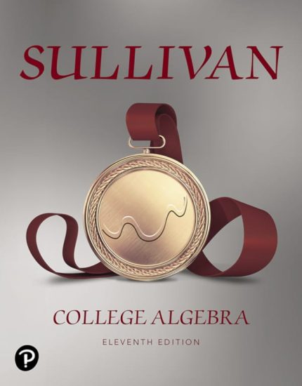 College Algebra (11th Edition) – Michael Sullivan – eBook PDF