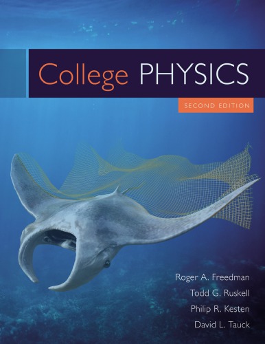 College Physics (2nd Edition) – Freedman/Ruskell/Kesten/Tauk – eBook PDF