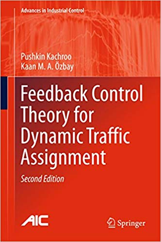 Feedback Control Theory for Dynamic Traffic Assignment (2nd Edition)