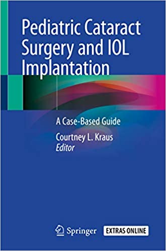 Pediatric Cataract Surgery and IOL Implantation: A Case-Based Guide – eBook PDF