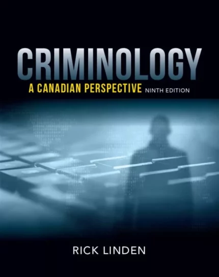Criminology: A Canadian Perspective (9th Edition) – PDF