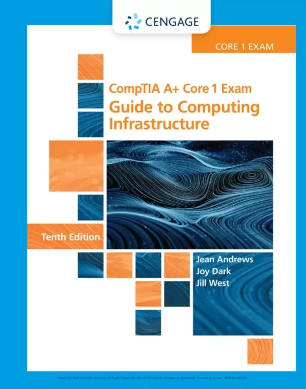 CompTIA A+ Core 1 Exam: Guide to Computing Infrastructure (10th Edition) – PDF