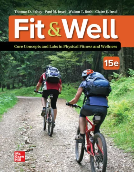 Fit and Well: Core Concepts and Labs in Physical Fitness and Wellness (15th Edition) – PDF