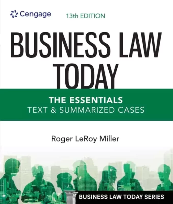 Business Law Today, The Essentials: Text and Summarized Cases (13th Edition) – PDF