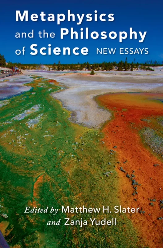 Metaphysics and the Philosophy of Science: New Essays – PDF