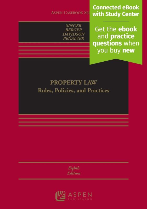 Property Law: Rules, Policies, and Practices (8th Edition) – PDF